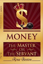 Money, the master or the servant